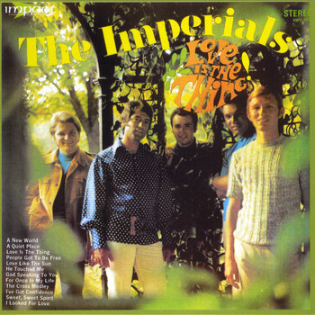 The Imperials - Love Is the Thing