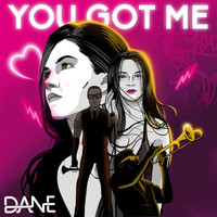 Dane - You Got Me