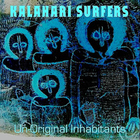 Kalahari Surfers - Un​-​0riginal Inhabitants