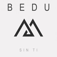Bedu - Sin Ti
