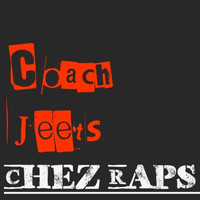 Coach Jeets - Chez Raps