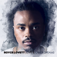 Royce Lovett - Love & Other Dreams