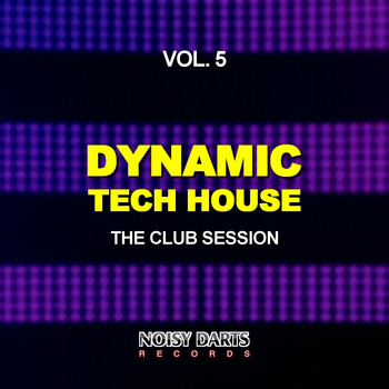 Various Artists - Dynamic Tech House, Vol. 5 (The Club Session)