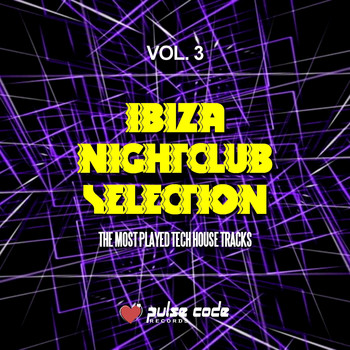 Various Artists - Ibiza Nightclub Selection, Vol. 3 (The Most Played Tech House Tracks)