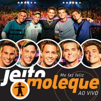 Jeito Moleque - Me Faz Feliz (Ao Vivo)