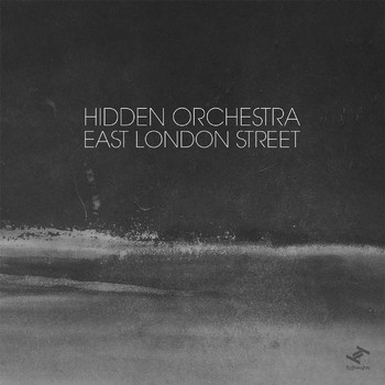 Hidden Orchestra - East London Street (Edit)