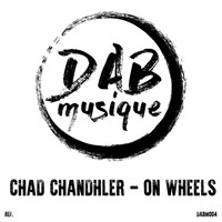 Chad Chandhler - On Wheels