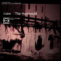 The Humanoid - Cable
