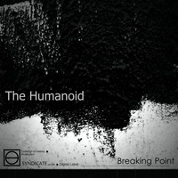The Humanoid - Breaking Point
