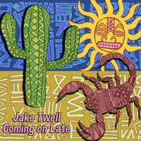 Jake Twell - Coming On Late
