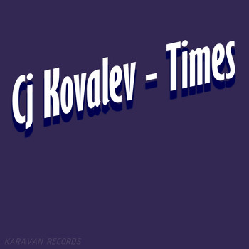 CJ Kovalev - Times
