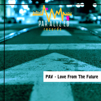 PAV - Love From The Future (Original Mix)