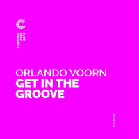 Orlando Voorn - Get in The Groove