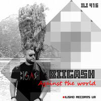 BIIGASH - Against the world