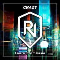 Rey Vercosa - Crazy (feat. Laura Promiscuo) [Rey Vercosa Remix]