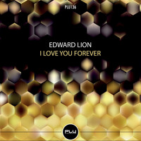 Edward Lion - I Love You Forever