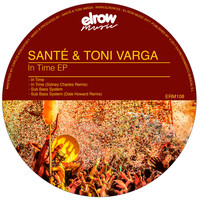 Sante, Toni Varga - In Time EP