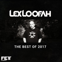 Lex Loofah - Best Of 2017