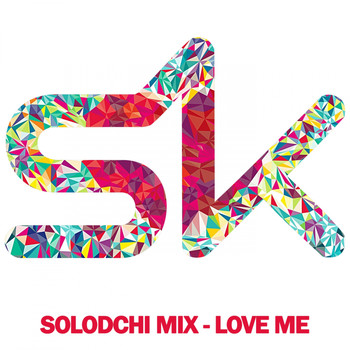 Solodchi Mix - Love Me