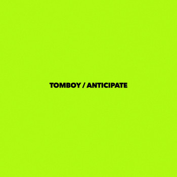 Tomboy - Anticipate