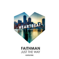 Faithman - Just The Way