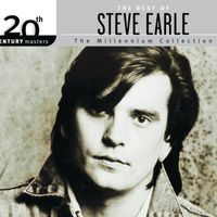 Steve Earle - The Best Of Steve Earle 20th Century Masters The Millennium Collection