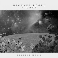 Michael Rogel - Higher