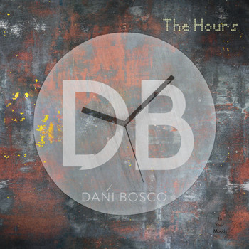 Dani Bosco - The Hours