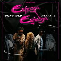 Deejay Telio & Deedz B - Esfrega Esfrega