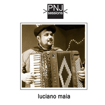 Luciano Maia - PNJ Sessions: Luciano Maia