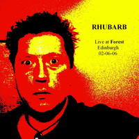Rhubarb - Live at Forest Cafe 02​-​06​-​06