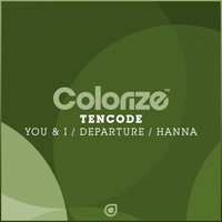 Tencode - You & I / Departure / Hanna