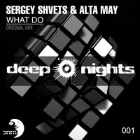 Sergey Shvets & Alta May - What Do