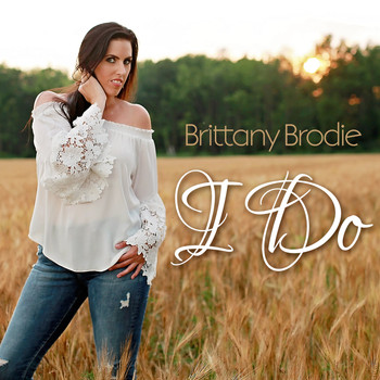 Brittany Brodie - I Do