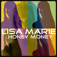 Lisa Marie - Honey Money