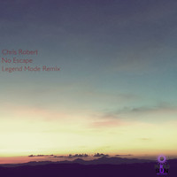 Chris Robert - No Escape (Legend Mode Remix)