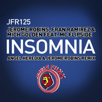 Jerome Robins, Fran Ramirez & Mich Golden feat. MC Flipside - Insomnia (Angel Heredia & Jerome Robins Remix)