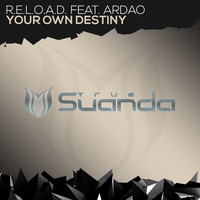 R.E.L.O.A.D. feat. ArDao - Your Own Destiny