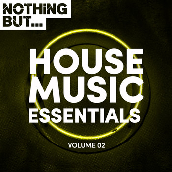 Various Artists - Nothing But... House Music Essentials, Vol. 02