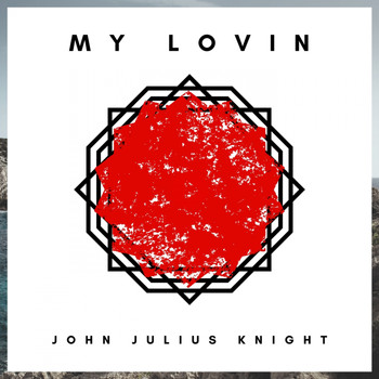 John Julius Knight - My Lovin