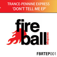 Trance-Pennine Express - Don't Tell Me EP