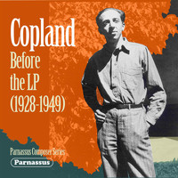 Aaron Copland - Copland Before the LP