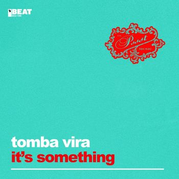 Tomba Vira - It's Something
