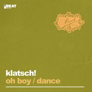 Klatsch! - Oh Boy / Dance
