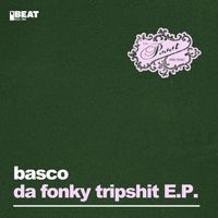 Basco - Da Fonky Tripshit E.P.