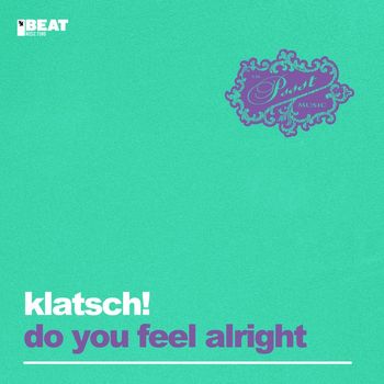 Klatsch! - Do You Feel Alright