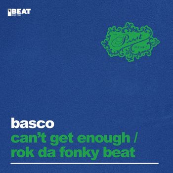 Basco - Can't Get Enough / Rok Da Fonky Beat