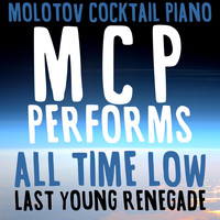 Molotov Cocktail Piano - MCP Performs All Time Low: Last Young Renegade