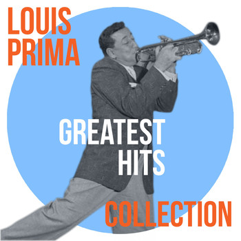 Louis Prima - Louis Prima Greatest Hits Collection