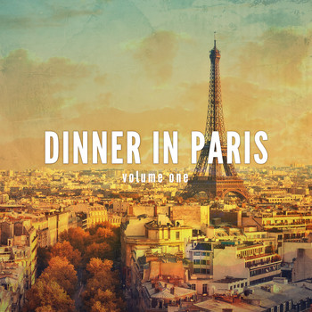 Various Artists - Dinner in Paris, Vol. 1 (Relaxed Dinner Beats)